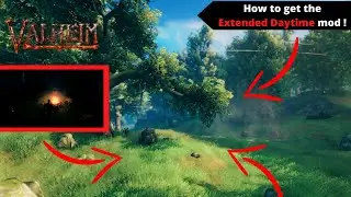 Valheim MODS : How to get the Extended Daytime mod!