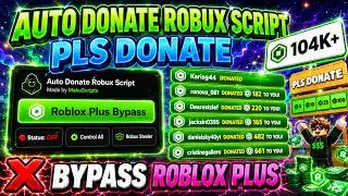 [NEW] Auto Donate Robux Script Pls Donate | KEYLESS · SAFE · OVERPOWERED