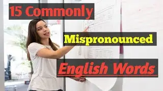15  Mispronounced Daily English Words। Improve English Pronunciation । Learn to pronounce correctly।