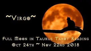 Virgo ~ Opportunities & blessings galore! ~ Full Moon Tarotscope