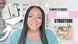 5 Ways to Create More Structure in Life | At Home With Quita