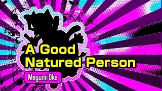 Megumi Oka - A Good Natured Person ( from Pop N Music Game )