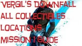 DmC - Vergils Downfall - Mission 1 All Collectibles (All Lost Souls, Cross Fragments)