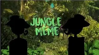 Jungle meme •plz read desk• {gift}