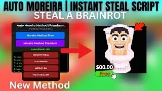 [UPDATE] Auto Moreira + Instant Steal Script -  Steal A Brainrot | Bot Joiner, Instant Steal, 2026