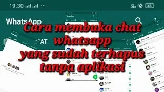 CARA MEMBUKA CHAT WHATSAPP YANG SUDAH TERHAPUS TANPA APLIKASI
