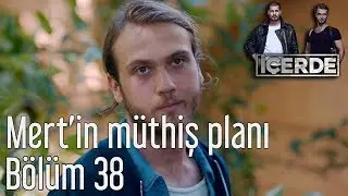 İçerde 38. Bölüm - Mert'in Müthiş Planı