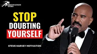 STOP DOUBTING YOURSELF | Steve Harvey | Best Motivational Video
