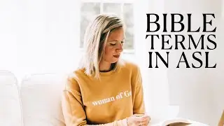 Bible terms in ASL part 3