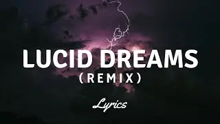 Juice WRLD ft. Lil Uzi Vert - Lucid Dreams (Remix) (Lyrics)