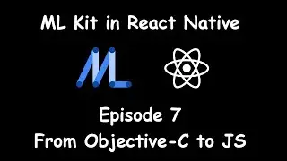#7 - Return data from Objective-C to JavaScript | ML Kit in React Native