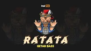 RATATA💥 (Getar Bass 2024) Irsal Palevi
