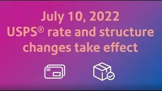 USPS Rate Change Highlights – July 10, 2022