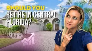 5 Factors to Consider Before Retiring To Central Florida || Cost of Living and Quality of Life