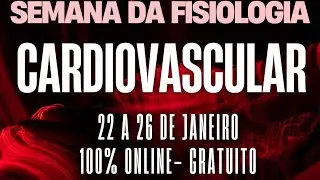 AULA 1 - SEMANA DA FISIOLOGIA CARDIOVASCULAR