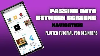 Flutter Tutorial for beginners #8-Passing data between screens