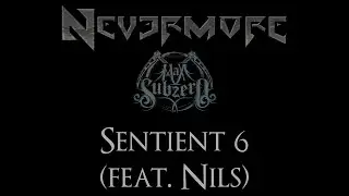 Nevermore - Sentient 6 (Cover & Lyric Video/Visualizer) feat. Nils