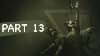 The Outlast Trials Co-Op Part 13 (PlayStation 5 Gameplay)