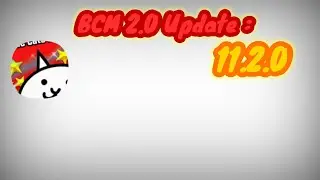 Battle Cats Mod 2.0 Update : 11.2