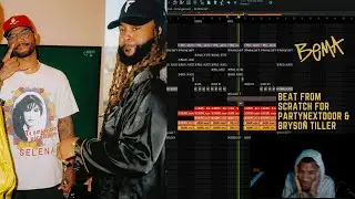 Making a TRAPSOUL Beat from Scratch for PARTYNEXDOOR & BRYSON TILLER (FL Studio Cookup)