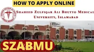 Shaheed Zulfiqar Ali Bhutto Medical University Islamabad admissions 2022 || How to apply online