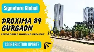 Construction Update Signature Global Proxima 89#Affordable Housing Gurgaon#realestate @RKK-Vlogs