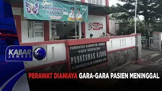 PERAWAT DI4N1AY4 GARA GARA PASIEN M3N1NGG4L | KABAR JEMBER