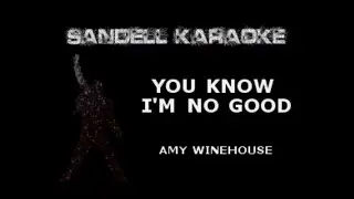Amy Winehouse - You Know I'm No Good [Karaoke]