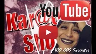 100.000 Inscritos do Canal Karaokê Show Oficial - Gratidão