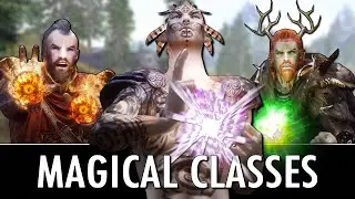 Skyrim Mods:  New Magical Classes - Themed Magic Mod