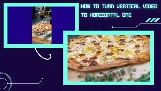 How to Convert Vertical Video to Horizontal One