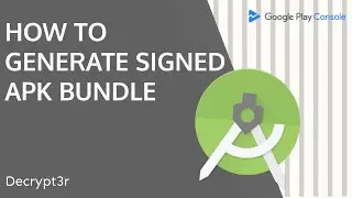 Android Studio Tutorial: How to Generate Signed APK Bundle for Google Play Store | Decrypt3r