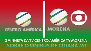 2 VINHETAS SA TV CENTRO AMÉRICA E TV MORENA AFILHADAS DA GLOBO  MARÇO DE 2026