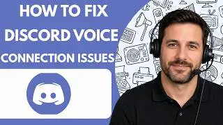 How to Fix Discord Voice Connection Issues  Full Guide 2026