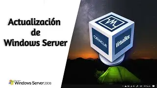 Actualización de Windows Server | VirtualBox