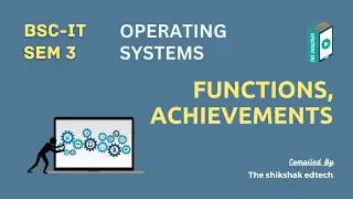 Functions & Achievements of OS #bscit #bsccs