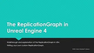 [UE4] Networking - ReplicationGraph (Tutorial & Overview)