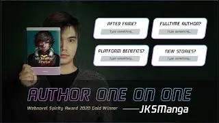 Author One on One — JKSManga, Webnovel Spirity Award 2020 Gold Winner