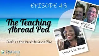 Teach on the Beach in Costa Rica - The Teaching Abroad Pod (Episode 43)