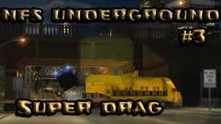 NFS UNDERGROUND #3|ПРОХОЖДЕНИЕ-СНОСНИЙ DRAG
