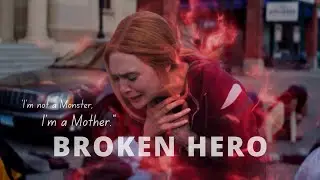 Broken Hero | Wanda Maximoff