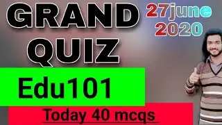 Edu101 grand quiz 27th june, edu101 grand quiz mcqs ,