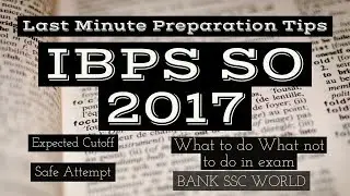 Last Minute Preparation Tips for IBPS SO 2017| Expected Cutoff| Safe Attempt| World Gallery