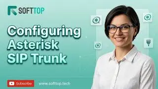 Configuring Asterisk SIP Trunk: A Step-by-Step Guide by Softtop.