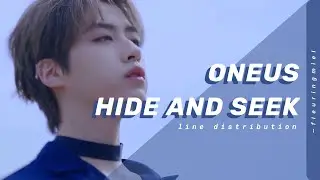 ONEUS (원어스) - Hide and Seek (꺽꼭 숨어라) || Line Distribution ☆