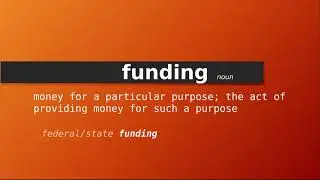funding , Meaning of funding , Definition of funding , Pronunciation of funding
