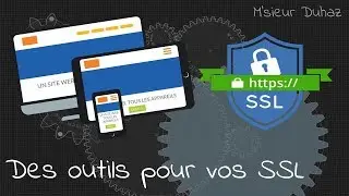 Des outils pour vos SSL