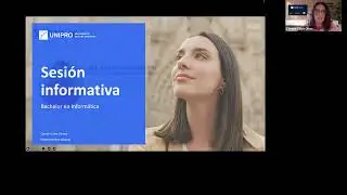 Sesión Informativa Bachelor en Informática - UNIPRO