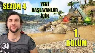 Yeni Başlayanlar İçin | Ark: Survival Evolved | S4 | Türkçe Bölüm #1