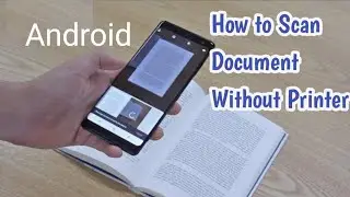 How to Scan Document High quality use Smart Phone 